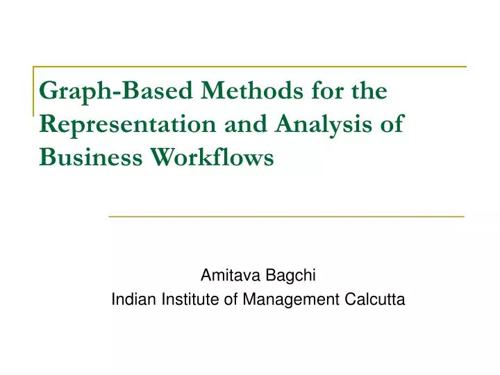 graph based methods for the representation and analysis of business workflows n.