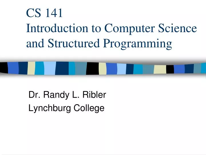 cs 141 introduction to computer science and structured programming n.