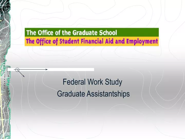 federal work study graduate assistantships n.