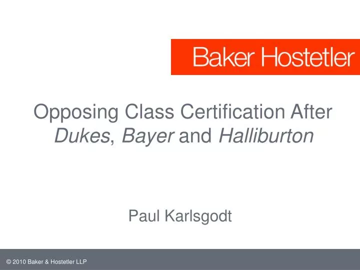 opposing class certification after dukes bayer and halliburton n.