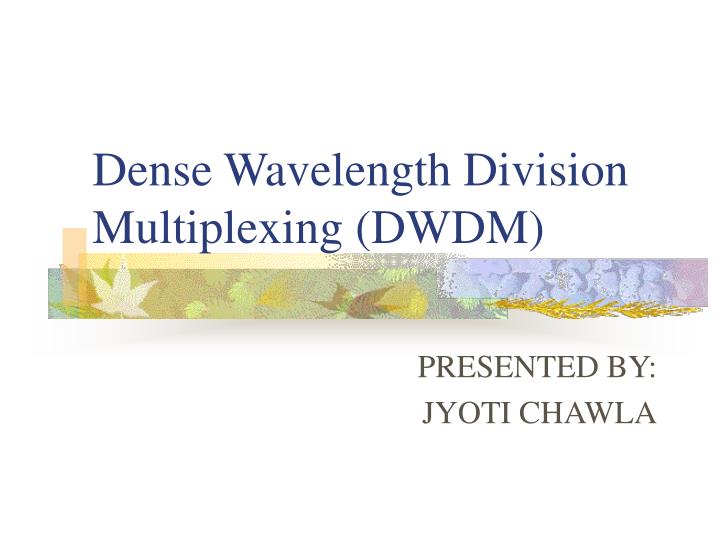 dense wavelength division multiplexing dwdm n.