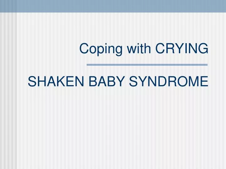 coping with crying shaken baby syndrome n.