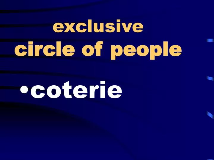 exclusive circle of people n.