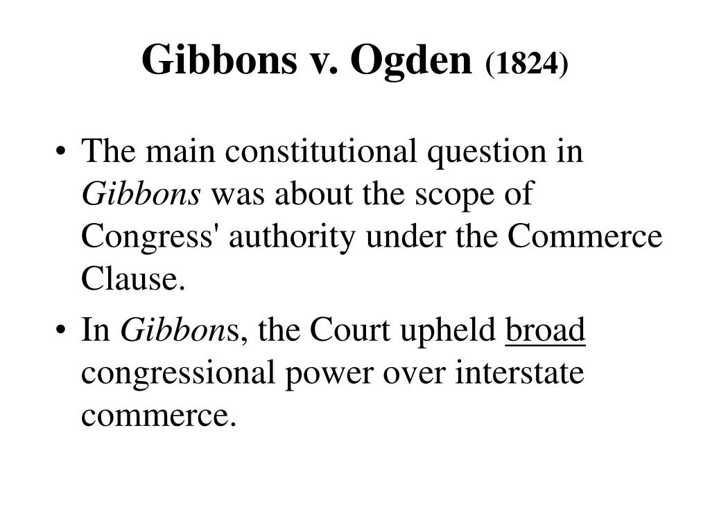 CONSTITUCION WEB: Gibbons v. Ogden (1824) Versión en castellano (parcial)  y en inglés