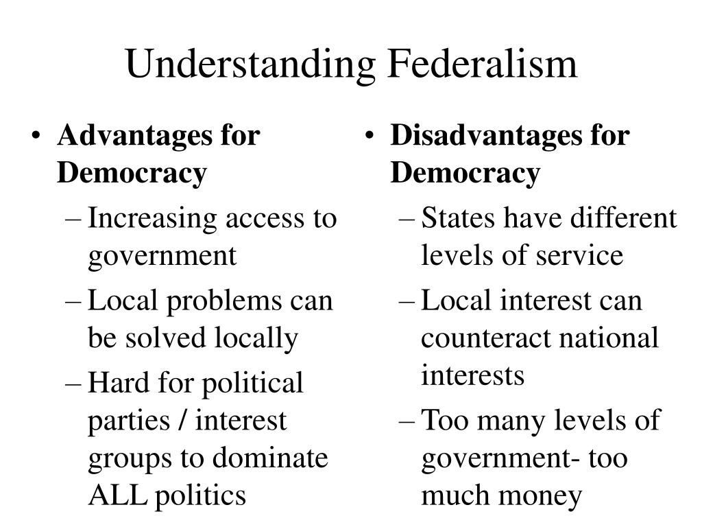 what are the advantages and disadvantages of federalism for democracy