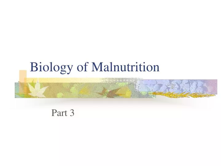 biology of malnutrition n.