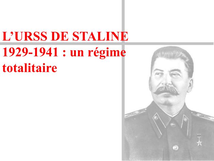 PPT - L’URSS DE STALINE 1929-1941 : un régime totalitaire PowerPoint