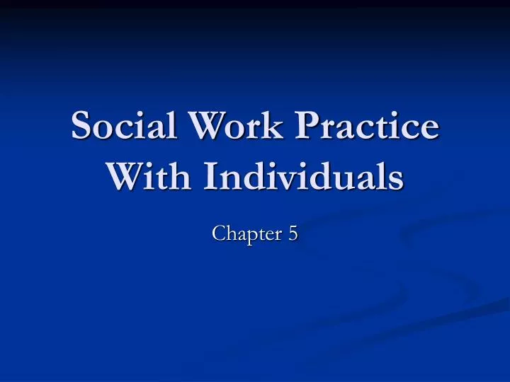 social work practice with individuals n.