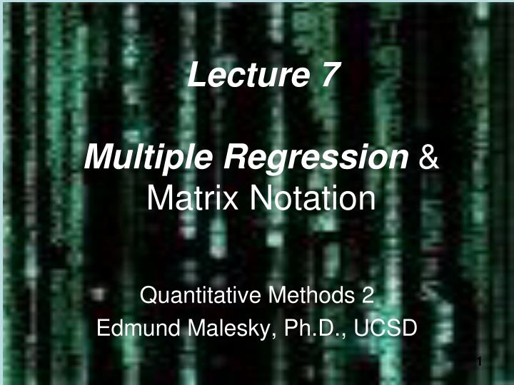 lecture 7 multiple regression matrix notation n.