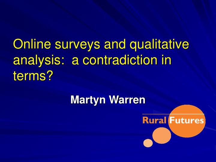 online surveys and qualitative analysis a contradiction in terms n.