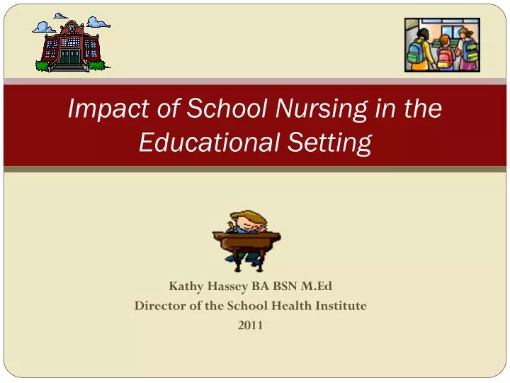 impact of school nursing in the educational setting n.