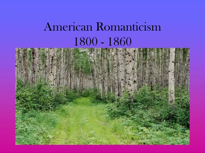 american romanticism 1800 1860 n.