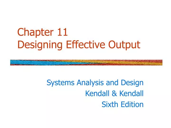 chapter 11 designing effective output n.