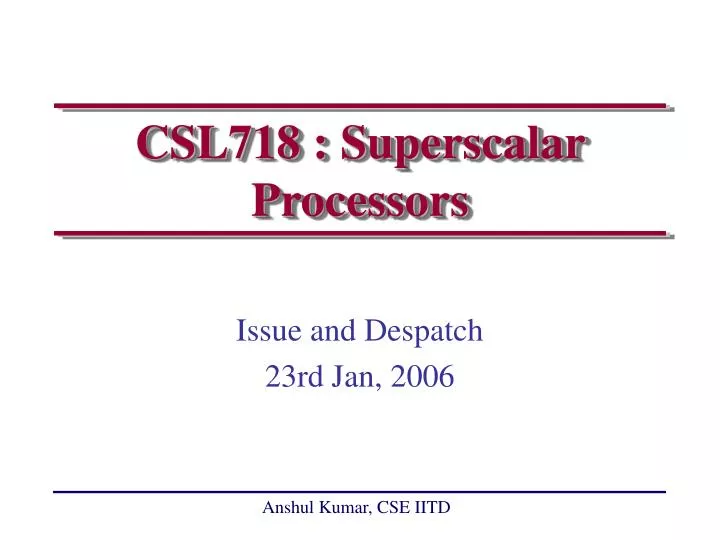 csl718 superscalar processors n.