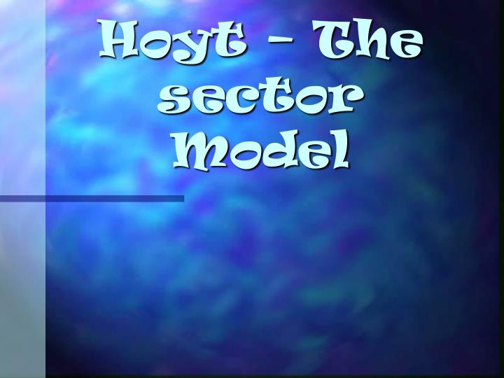 hoyt the sector model n.