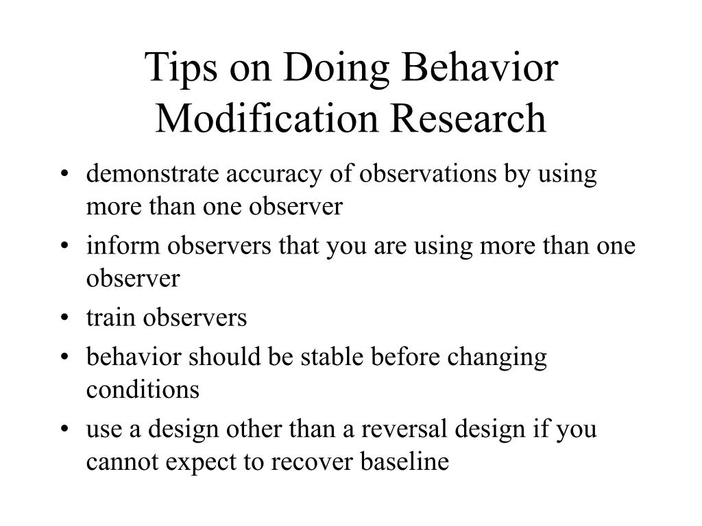 in behavior modification a research design is used to