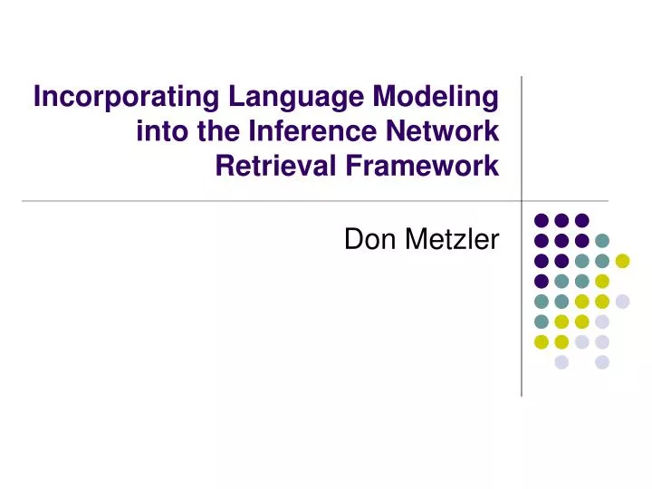 incorporating language modeling into the inference network retrieval framework n.