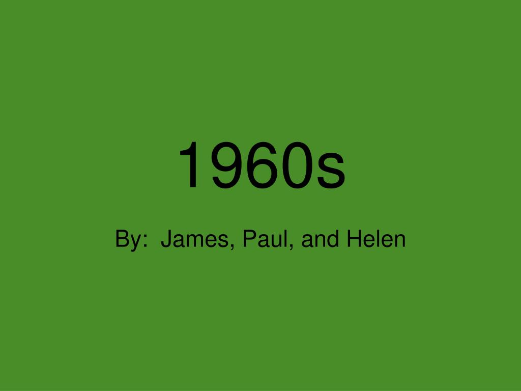 PPT - In The 1960's PowerPoint Presentation, free download - ID:2635472