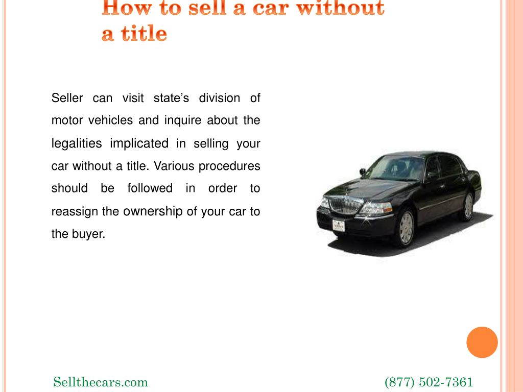 Buying A Vehicle Without A Title - If you buy a car without a title, someone who possesses the title can claim ownership even though you've paid for the vehicle.