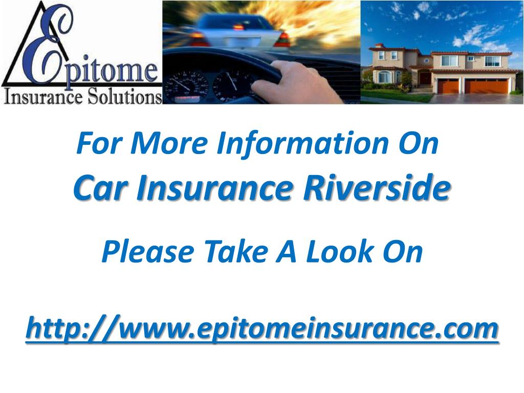 PPT Car Insurance Riverside What Do You Need To Know About It