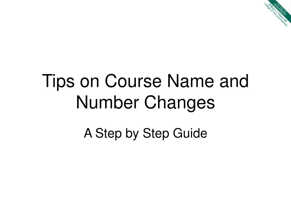 PPT Tips On Course Name And Number Changes PowerPoint Presentation ppt-tips-on-course-name-and-number-changes-powerpoint-presentation