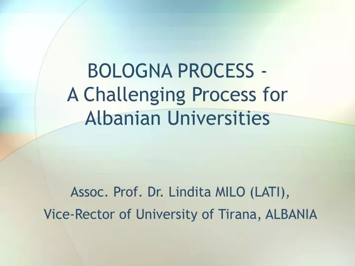 bologna process a challenging process for albanian universities n.