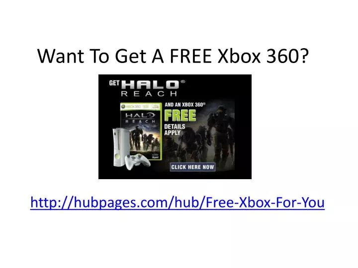want to get a free xbox 360 n.