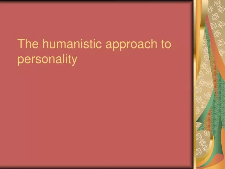 the humanistic approach to personality n.