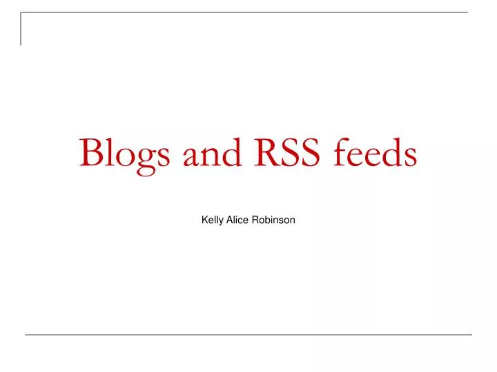 blogs and rss feeds n.