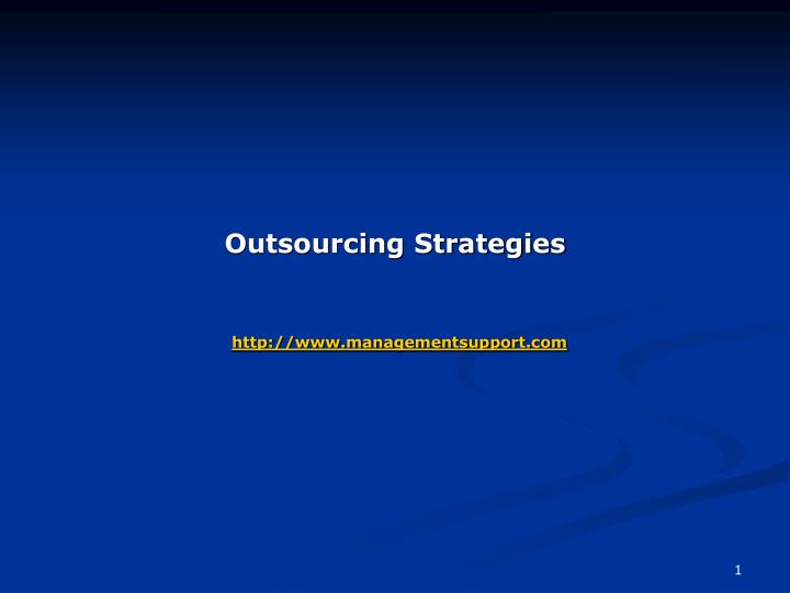 outsourcing strategies http www managementsupport com n.
