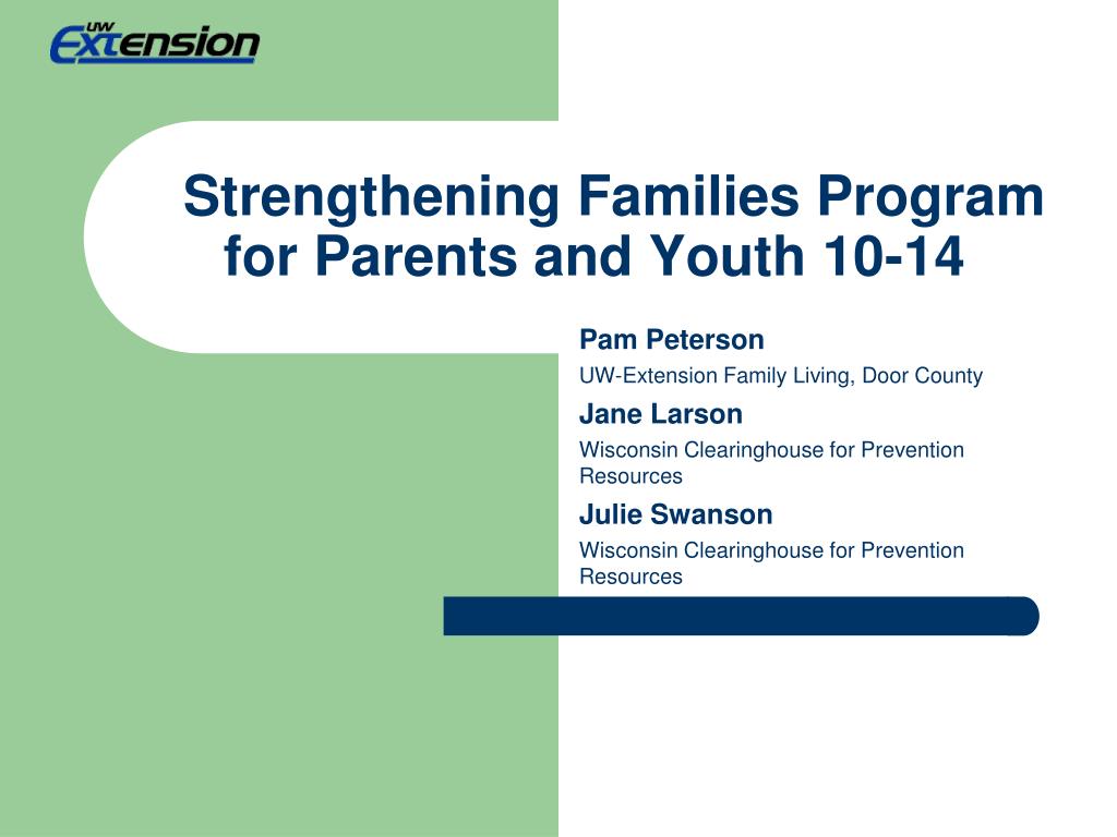 PPT - Strengthening Families Program for Parents and Youth 10-14 ...