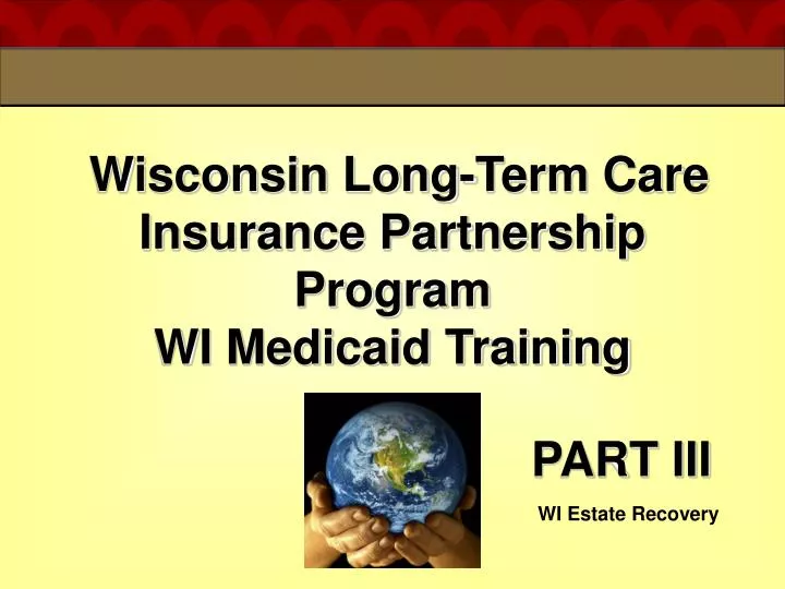 PPT - Wisconsin Long-Term Care Insurance Partnership ...