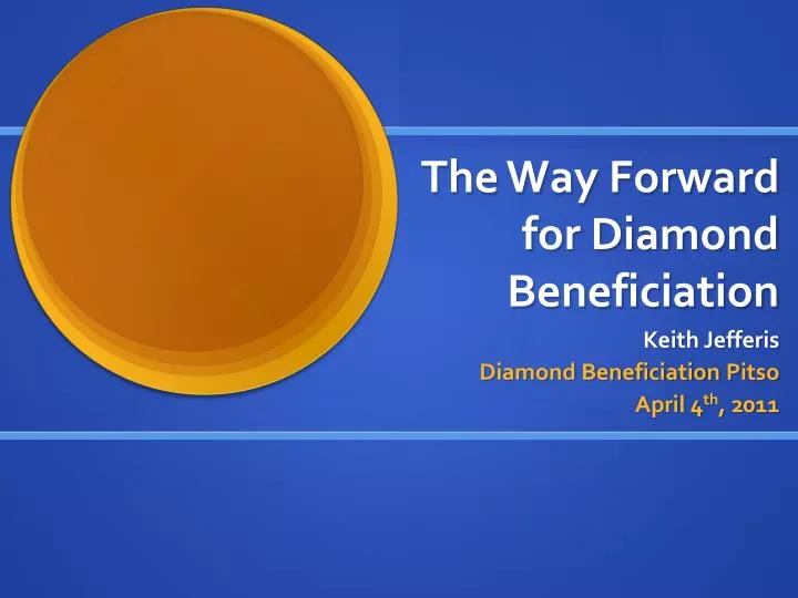 the way forward for diamond beneficiation n.