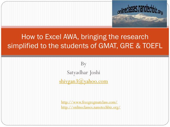 how to excel awa bringing the research simplified to the students of gmat gre toefl n.