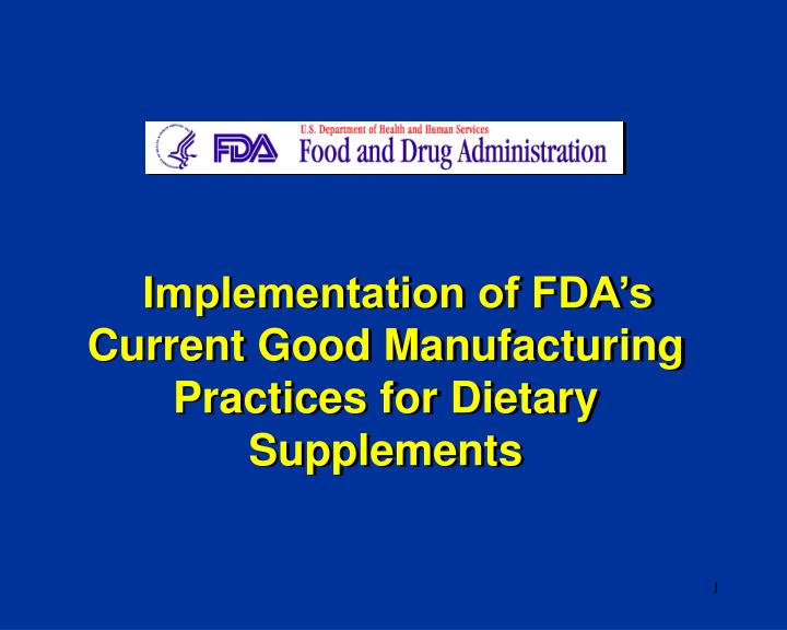 PPT Implementation Of FDA s Current Good Manufacturing Practices For ppt-implementation-of-fda-s-current-good-manufacturing-practices-for