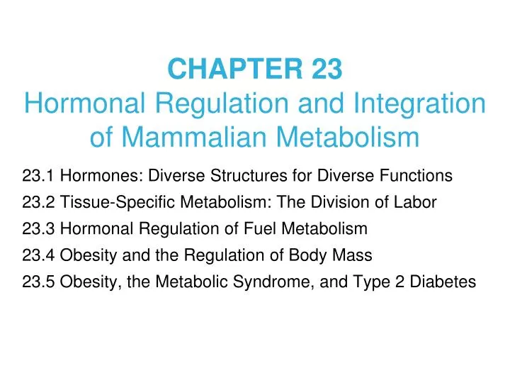 chapter 23 hormonal regulation and integration of mammalian metabolism n.