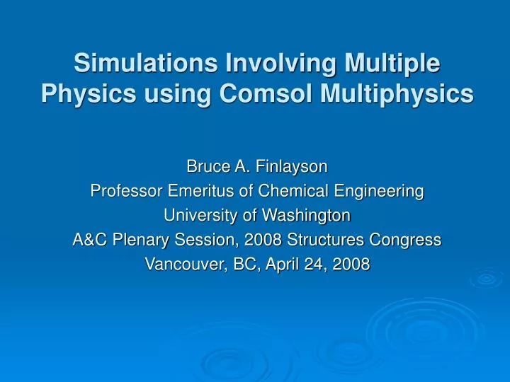 simulations involving multiple physics using comsol multiphysics n.
