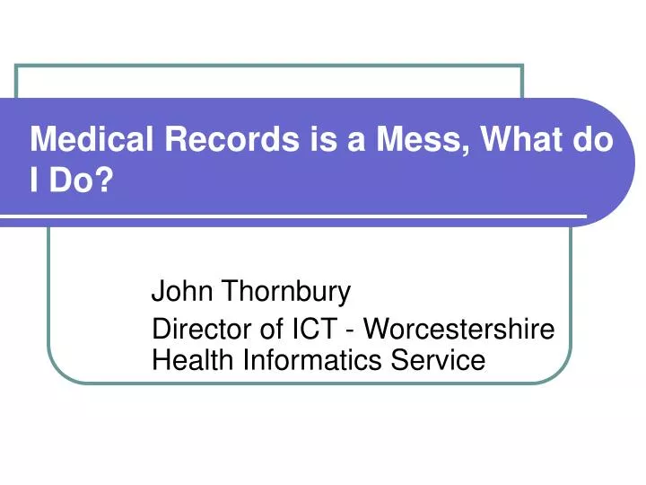 medical records is a mess what do i do n.