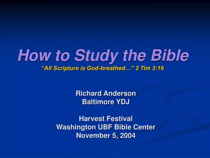 how to study the bible all scripture is god breathed 2 tim 3 16 n.