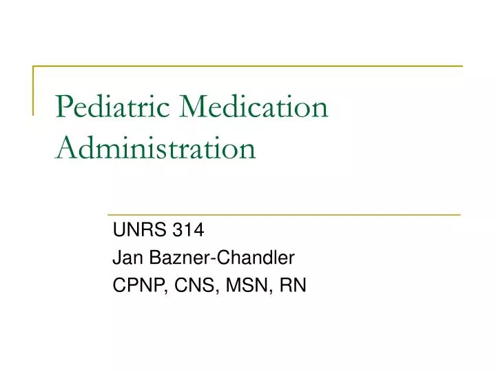 pediatric medication administration n.