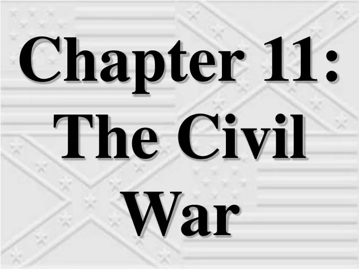 chapter 11 the civil war n.