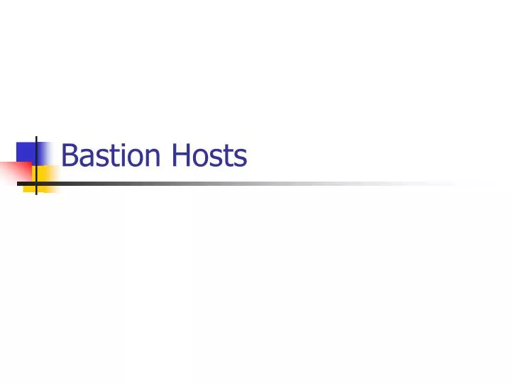 bastion hosts n.