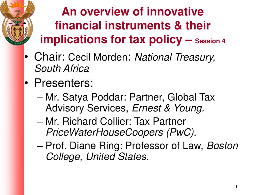 PPT - An overview of innovative financial instruments & their implications  for tax policy – Session 4 PowerPoint Presentation - ID:261341