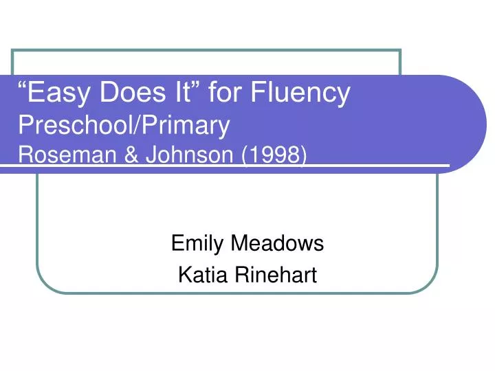 easy does it for fluency preschool primary roseman johnson 1998 n.