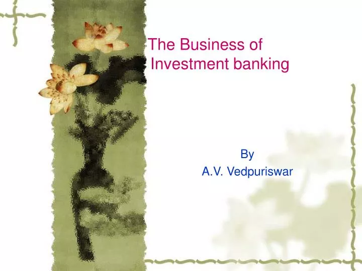 the business of investment banking n.