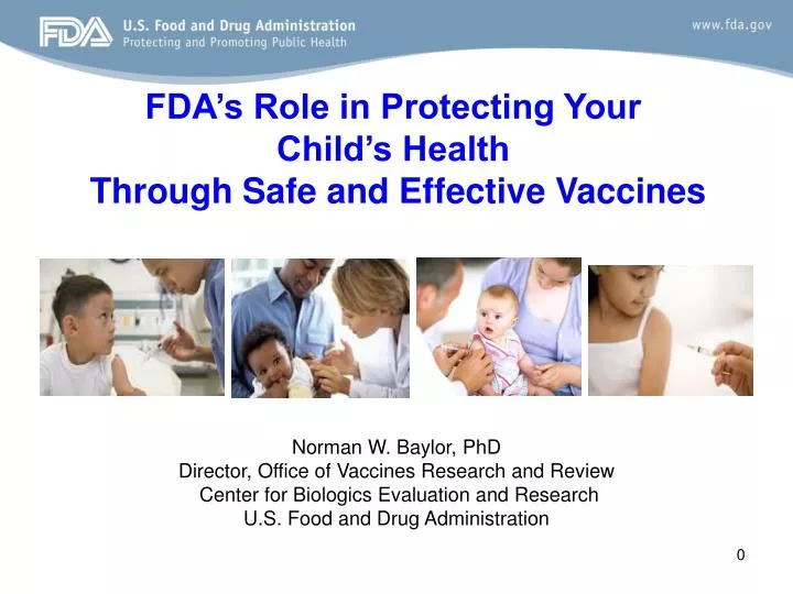 fda s role in protecting your child s health through safe and effective vaccines n.