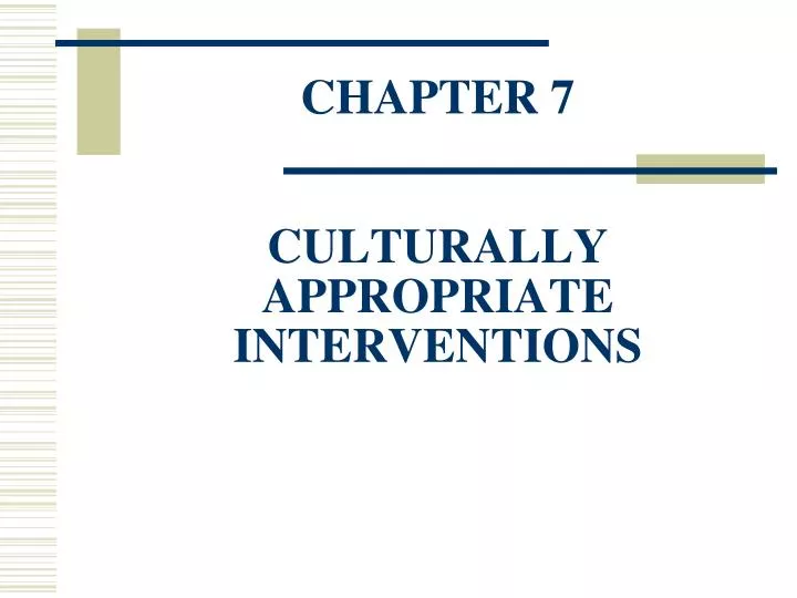 chapter 7 culturally appropriate interventions n.