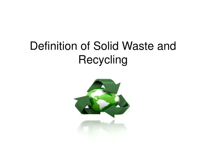 definition of solid waste and recycling n.