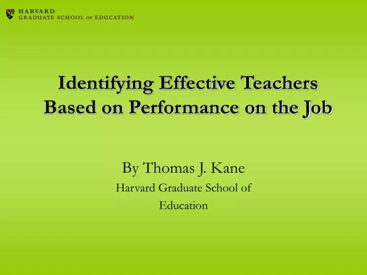 identifying effective teachers based on performance on the job n.