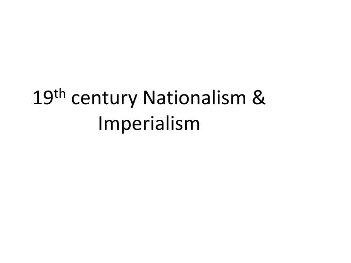 19 th century nationalism imperialism n.